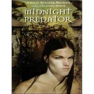 Midnight Predator by Atwater-Rhodes, Amelia, 9780786265763