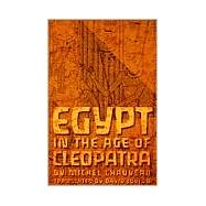 Egypt in the Age of Cleopatra by Chauveau, Michel; Lorton, David, 9780801485763
