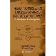 Preventing Medication Errors and Improving Drug Therapy Outcomes by Hepler; Charles D., 9780849315763