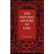 The Natural History of Coal by Arber, E. A. Newell, 9781107605763
