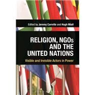 Religion, Ngos and the United Nations by Carrette, Jeremy; Miall, Hugh, 9781350085763