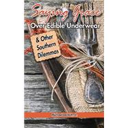 Saying Grace over Edible Underwear by Dewitt, Michael M., Jr., 9781523645763