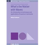What's the Matter With Waves? by Parkinson, William, 9781681745763