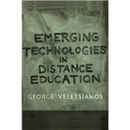 Emerging Technologies in Distance Education by Veletsianos, George, 9781897425763