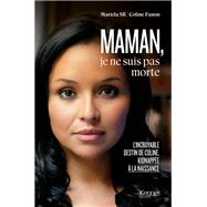 Maman je ne suis pas morte by Madame Mariela SR Coline Fanon, 9782380755763