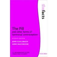 The Pill and Other Forms of Hormonal Contraception by Guillebaud, John; MacGregor, Anne, 9780199565764
