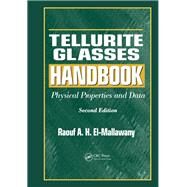 Tellurite Glasses Handbook: Physical Properties and Data, Second Edition by El-Mallawany; Raouf A.H., 9781138075764
