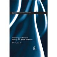 Technology in Physical Activity and Health Promotion by Gao; Zan, 9781138695764