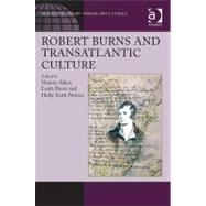 Robert Burns and Transatlantic Culture by Alker,Sharon;Nelson,Holly Fait, 9781409405764