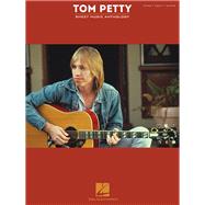 Tom Petty Sheet Music Anthology by Petty, Tom, 9781495095764