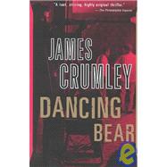 Dancing Bear by Crumley, James, 9780394725765
