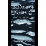 In Face of Mystery by Kaufman, Gordon D., 9780674445765