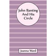 John Banting and His Circle by Joanna Ward, 9781035865765