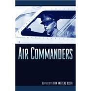 Air Commanders by Olsen, John Andreas, 9781612345765