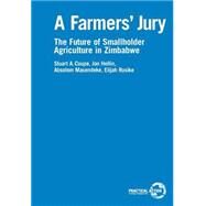 A Farmers' Jury by Coupe, Stuart A.; Hellin, Jon; Masendeke, Absolom; Rusike, Elijah, 9781853395765