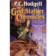 The God Stalker Chronicles by Hodgell, P.C., 9781416555766