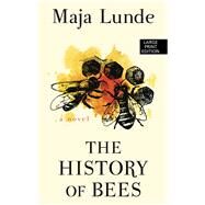 The History of Bees by Lunde, Maja, 9781432845766