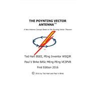 The Poynting Vector Antenna by Hart, Ted; Birke, Paul, 9781483575766