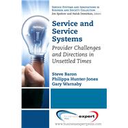 Service and Service Systems by Baron, Steve; Hunter-jones, Philippa; Warnaby, Gary, 9781606495766