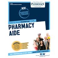 Pharmacy Aide (C-2576) Passbooks Study Guide by Unknown, 9781731825766