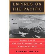 Empires on the Pacific by Thompson, Robert S, 9780465085767