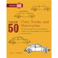 Draw 50 Cars, Trucks, and Motorcycles by Ames, Lee J., 9780823085767