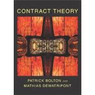 Contract Theory by Bolton, Patrick; Dewatripont, Mathias, 9780262025768