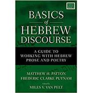 Basics of Hebrew Discourse by Patton, Matthew H.; Putnam, Frederic Clarke; Van Pelt, Miles V., 9780310535768