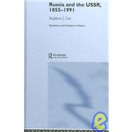 Russia and the USSR, 18551991: Autocracy and Dictatorship by Lee; Stephen J., 9780415335768