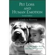 Pet Loss and Human Emotion, second edition: A Guide to Recovery by Ross; Cheri Barton, 9780415955768