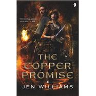 The Copper Promise by Williams, Jen, 9780857665768