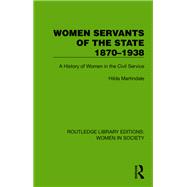Women Servants of the State 18701938 by Hilda Martindale, 9781040165768