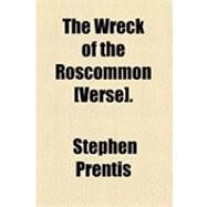 The Wreck of the Roscommon by Prentis, Stephen, 9781154495768