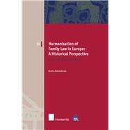 Harmonisation of Family Law in Europe: A Historical Perspective A tale of two millennia by Antokolskaia, Masha, 9789050955768