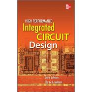 High Performance Integrated Circuit Design by Salman, Emre; Friedman, Eby, 9780071635769