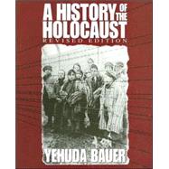 A History of the Holocaust by Bauer, Yehuda; Keren, Nili, 9780531155769