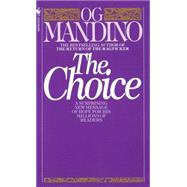 The Choice A Surprising New Message of Hope by MANDINO, OG, 9780553245769