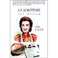 La Scrittore by Lacey, Jim, 9781413485769