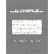 An Introduction to Ancient and Modern Hebrew by Garza, Al, 9781469925769