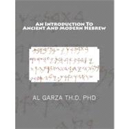 An Introduction to Ancient and Modern Hebrew by Garza, Al, 9781469925769