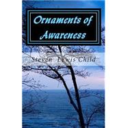 Ornaments of Awareness by Child, Steven Lewis, 9781506165769