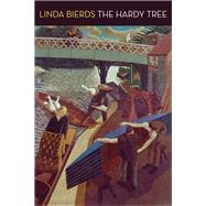 The Hardy Tree by Bierds, Linda, 9781556595769