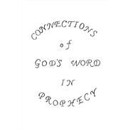 Connections of God's Word in Prophecy Understanding God's Word by Thomas, Carl, 9781682225769