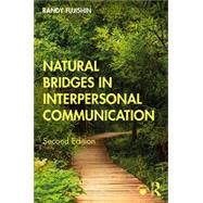 Natural Bridges in Interpersonal Communication by Fujishin, Randy, 9780367185770