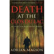 Death at the Clos Du Lac by Magson, Adrian, 9780749015770