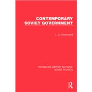 Contemporary Soviet Government by L.G. Churchward, 9781032675770
