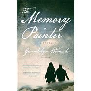 The Memory Painter A Novel of Love and Reincarnation by Womack, Gwendolyn, 9781250095770