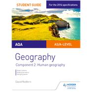 AQA AS/A Level Geography Student Guide: Component 2: Human Geography by David Redfern, 9781471865770