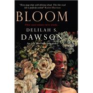 Bloom by Dawson, Delilah S., 9781803365770