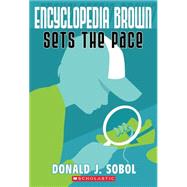 Encyclopedia Brown Sets the Pace by Sobol, Donald J., 9780590445771